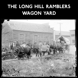 The cover of the Long Hill Ramblers' EP 'Wagon Yard'